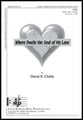 Where Dwells the Soul of My Love SATB choral sheet music cover